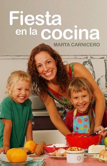 FIESTA EN LA COCINA | 9788401379949 | CARNICERO MARTA | Llibres Parcir | Llibreria Parcir | Llibreria online de Manresa | Comprar llibres en català i castellà online