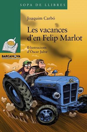 Les vacances d ' en Felip Marlot | 9788448931322 | Carbó, Joaquim | Llibres Parcir | Llibreria Parcir | Llibreria online de Manresa | Comprar llibres en català i castellà online