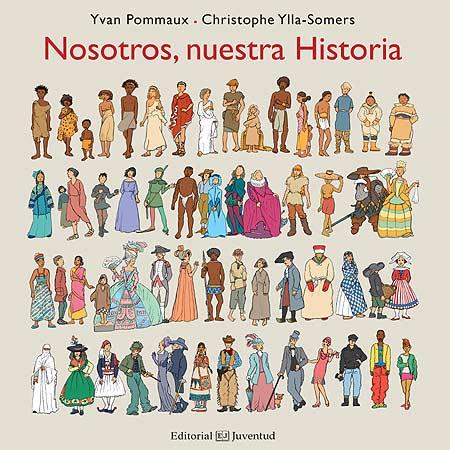 NOSOTROS, NUESTRA HISTORIA TEMA : HISTÒRIA GENERAL | 9788426143556 | YVAN POMMAUX Y CHRISTOPHE YLLA-SOMERS | Llibres Parcir | Llibreria Parcir | Llibreria online de Manresa | Comprar llibres en català i castellà online