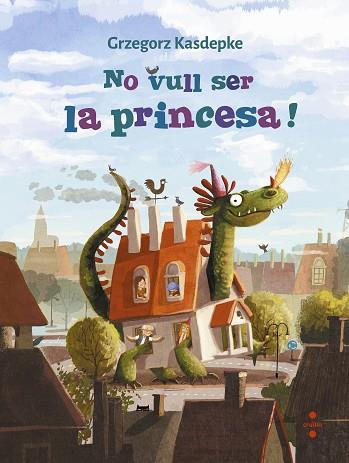 NO VULL SER LA PRINCESA! | 9788466147644 | KASDEPKE, GRZEGORZ | Llibres Parcir | Llibreria Parcir | Llibreria online de Manresa | Comprar llibres en català i castellà online
