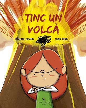 TINC UN VOLCÀ | 9788417000752 | TIRADO TORRAS, MÍRIAM / TURU SÁNCHEZ, JOAN | Llibres Parcir | Llibreria Parcir | Llibreria online de Manresa | Comprar llibres en català i castellà online