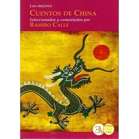 LOS MEJORES CUENTOS DE CHINA | 9788499501567 | CALLE CAPILLA, RAMIRO | Llibres Parcir | Llibreria Parcir | Llibreria online de Manresa | Comprar llibres en català i castellà online