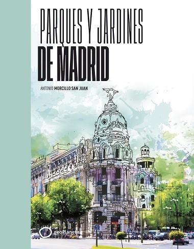 PARQUES Y JARDINES DE MADRID | 9788408258087 | MORCILLO, ANTONIO | Llibres Parcir | Llibreria Parcir | Llibreria online de Manresa | Comprar llibres en català i castellà online