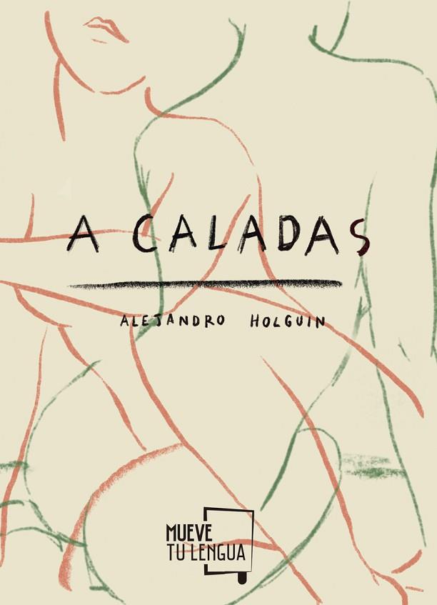 A CALADAS | 9788417938154 | HOLGUÍN, ALEJANDRO | Llibres Parcir | Llibreria Parcir | Llibreria online de Manresa | Comprar llibres en català i castellà online