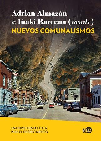 NUEVOS COMUNALISMOS | 9788418273889 | ALMAZÁN, ADRIÁN / BARCENA, IÑAKI | Llibres Parcir | Llibreria Parcir | Llibreria online de Manresa | Comprar llibres en català i castellà online