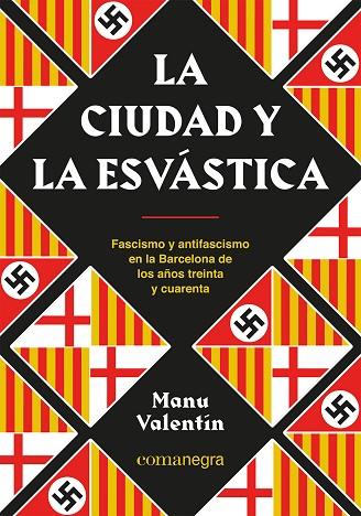 LA CIUDAD Y LA ESVÁSTICA | 9788418857850 | VALENTÍN, MANU | Llibres Parcir | Llibreria Parcir | Llibreria online de Manresa | Comprar llibres en català i castellà online
