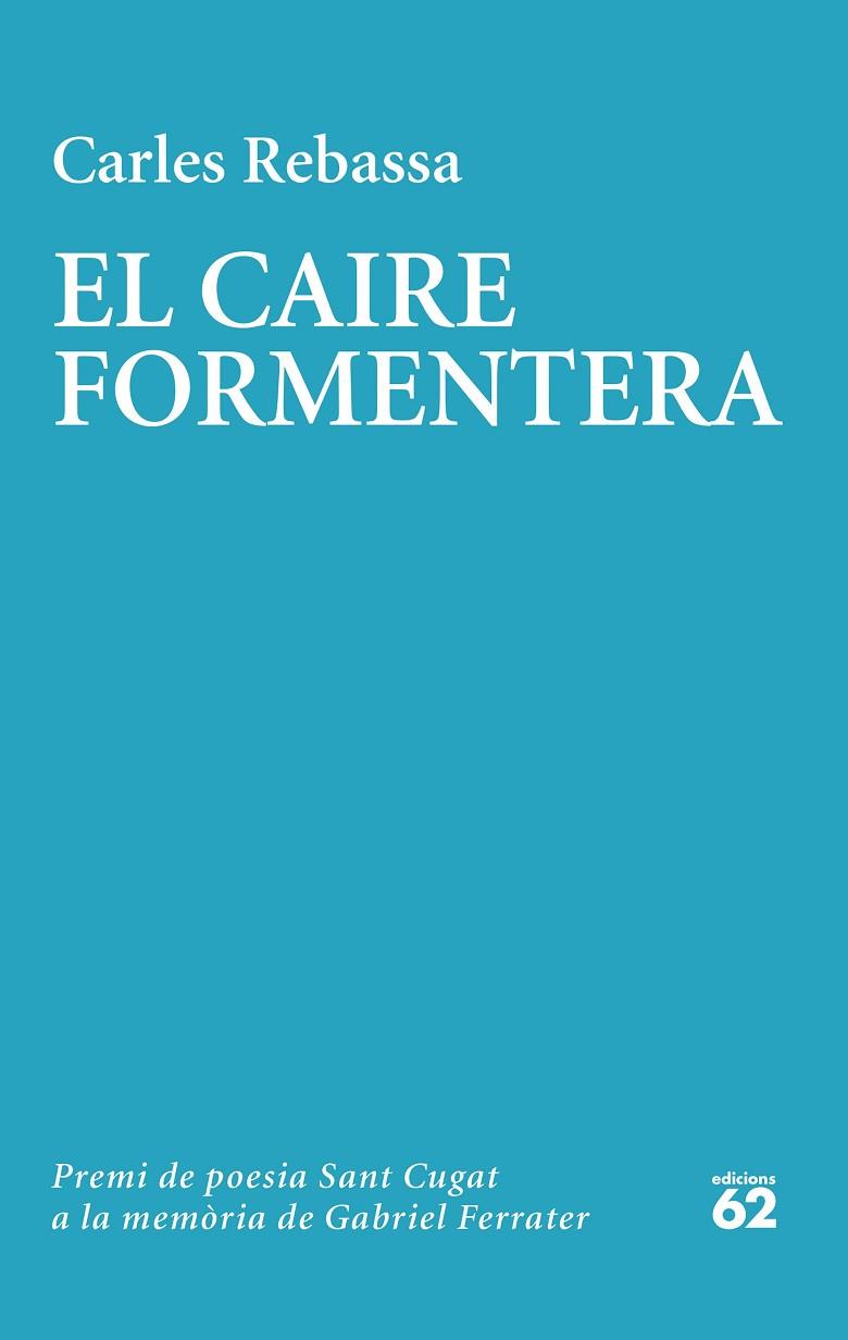 EL CAIRE FORMENTERA | 9788429780604 | REBASSA, CARLES | Llibres Parcir | Llibreria Parcir | Llibreria online de Manresa | Comprar llibres en català i castellà online