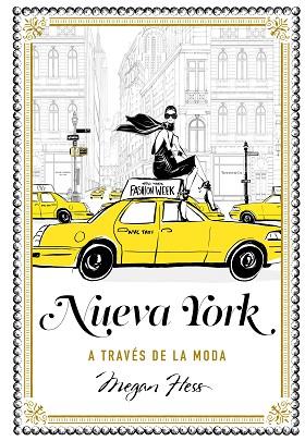 NUEVA YORK A TRAVéS DE LA MODA | 9788416890286 | HESS, MEGAN | Llibres Parcir | Llibreria Parcir | Llibreria online de Manresa | Comprar llibres en català i castellà online