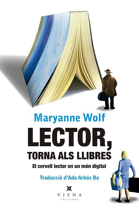 LECTOR, TORNA ALS LLIBRES | 9788417998493 | WOLF, MARYANNE | Llibres Parcir | Llibreria Parcir | Llibreria online de Manresa | Comprar llibres en català i castellà online