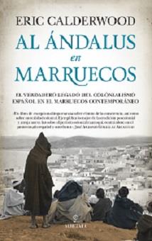 AL ÁNDALUS EN MARRUECOS | 9788417797423 | CALDERWOOD, ERIC | Llibres Parcir | Llibreria Parcir | Llibreria online de Manresa | Comprar llibres en català i castellà online