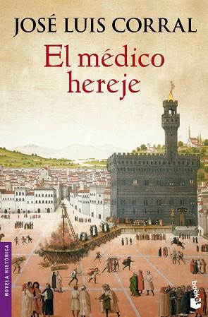 EL MÉDICO HEREJE | 9788408133360 | CORRAL, JOSÉ LUIS | Llibres Parcir | Llibreria Parcir | Llibreria online de Manresa | Comprar llibres en català i castellà online