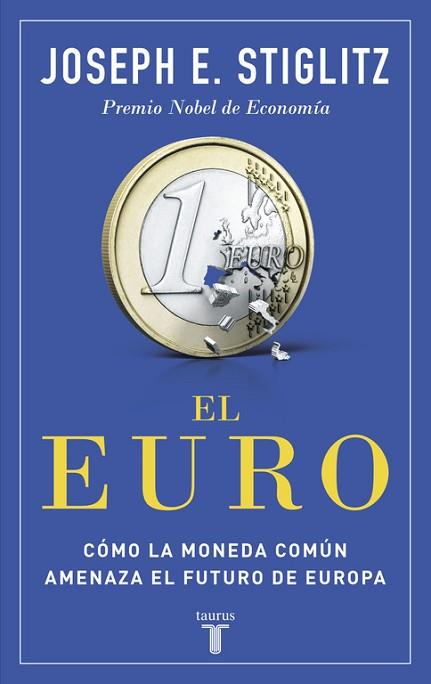 EL EURO | 9788430618040 | STIGLITZ, JOSEPH E. | Llibres Parcir | Llibreria Parcir | Llibreria online de Manresa | Comprar llibres en català i castellà online