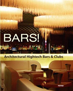 BARS! Architectural Hightech Bars & Clubs | 9788415223610 | Instituto Monsa de Ediciones S.A. | Llibres Parcir | Librería Parcir | Librería online de Manresa | Comprar libros en catalán y castellano online