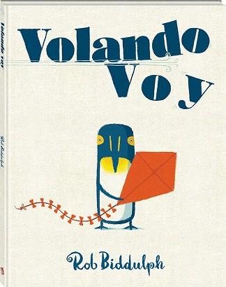 VOLANDO VOY | 9788494313059 | BIDDULPH, ROB | Llibres Parcir | Llibreria Parcir | Llibreria online de Manresa | Comprar llibres en català i castellà online