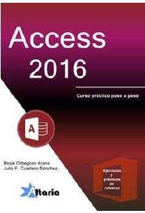 ACCESS 2016 | 9788494404993 | ORBEGOZO ARANA, BORJA/CUARTERO SÁNCHEZ, JULIO F. | Llibres Parcir | Llibreria Parcir | Llibreria online de Manresa | Comprar llibres en català i castellà online