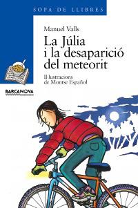 LA JULIA I LA DESAPARICIO DEL METEORIT | 9788448906962 | VALLS | Llibres Parcir | Llibreria Parcir | Llibreria online de Manresa | Comprar llibres en català i castellà online