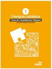 LLENGUA CATALANA 1R. PROVA DE COMPETÈNCIES BÀSIQUES | 9788498049510 | VARIOS AUTORES | Llibres Parcir | Llibreria Parcir | Llibreria online de Manresa | Comprar llibres en català i castellà online
