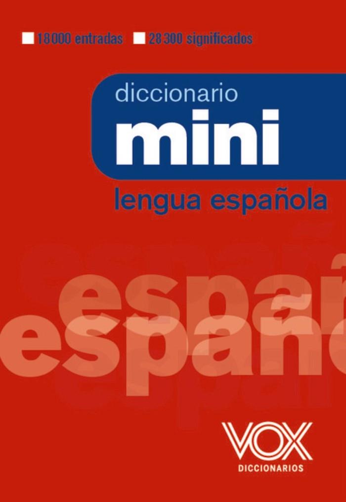 DICCIONARIO MINI DE LA LENGUA ESPAÑOLA | 9788499744018 | VOX EDITORIAL | Llibres Parcir | Llibreria Parcir | Llibreria online de Manresa | Comprar llibres en català i castellà online