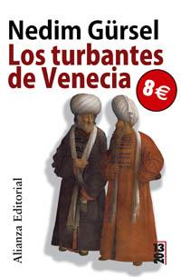 LOS TURBANTES DE VENECIA alianza | 9788420666068 | NEDIM GURSEL | Llibres Parcir | Llibreria Parcir | Llibreria online de Manresa | Comprar llibres en català i castellà online