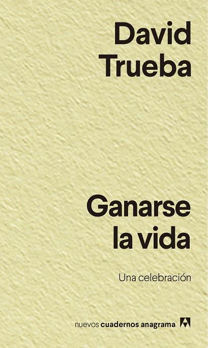 GANARSE LA VIDA | 9788433916457 | TRUEBA, DAVID | Llibres Parcir | Llibreria Parcir | Llibreria online de Manresa | Comprar llibres en català i castellà online