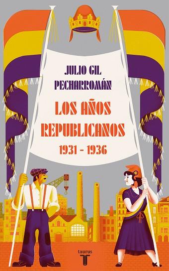 LOS AÑOS REPUBLICANOS (1931-1936) | 9788430624546 | GIL PECHARROMÁN, JULIO | Llibres Parcir | Llibreria Parcir | Llibreria online de Manresa | Comprar llibres en català i castellà online