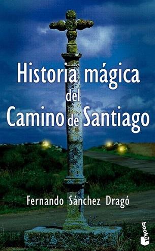 HISTORIA MAGICA CAMINO SANTIAGO | 9788408094067 | SANCHEZ DRAGO | Llibres Parcir | Llibreria Parcir | Llibreria online de Manresa | Comprar llibres en català i castellà online