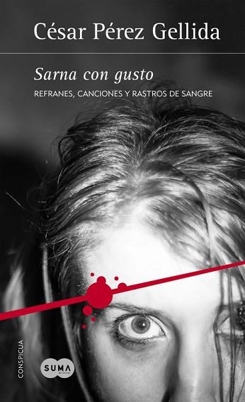 SARNA CON GUSTO (REFRANES, CANCIONES Y RASTROS DE SANGRE 1) | 9788483658512 | PEREZ GELLIDA, CESAR | Llibres Parcir | Llibreria Parcir | Llibreria online de Manresa | Comprar llibres en català i castellà online
