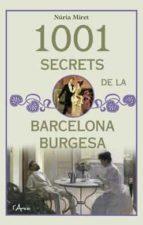 1001 SECRETS DE LA BARCELONA BURGESA | 9788412154580 | MIRET I ANTOLÍ, NÚRIA | Llibres Parcir | Llibreria Parcir | Llibreria online de Manresa | Comprar llibres en català i castellà online