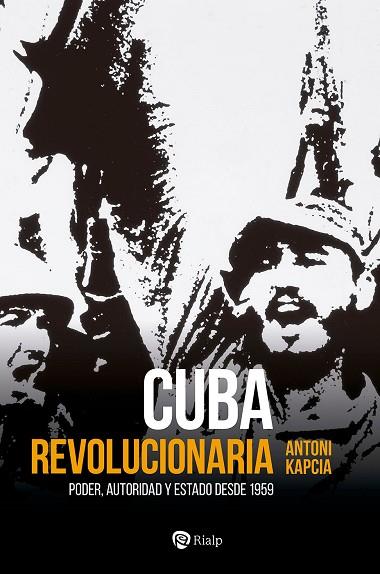 CUBA REVOLUCIONARIA | 9788432162701 | KAPCIA, ANTONI | Llibres Parcir | Llibreria Parcir | Llibreria online de Manresa | Comprar llibres en català i castellà online