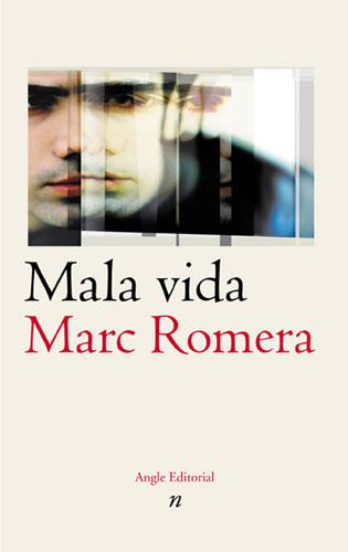 MALA VIDA | 9788488811899 | ROMERA MARC | Llibres Parcir | Librería Parcir | Librería online de Manresa | Comprar libros en catalán y castellano online