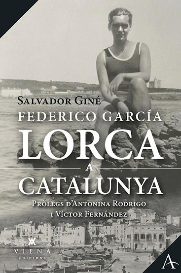 FEDERICO GARCÍA LORCA A CATALUNYA | 9788417998950 | GINÉ LACASA, SALVADOR | Llibres Parcir | Llibreria Parcir | Llibreria online de Manresa | Comprar llibres en català i castellà online