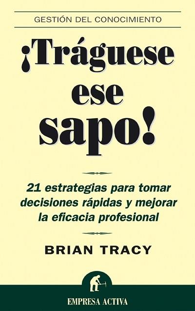 TRAGUESE ESE SAPO | 9788495787347 | TRACY BRIAN | Llibres Parcir | Librería Parcir | Librería online de Manresa | Comprar libros en catalán y castellano online