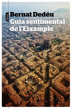 GUIA SENTIMENTAL DE L'EIXAMPLE | 9788498094367 | DEDÉU, BERNAT | Llibres Parcir | Llibreria Parcir | Llibreria online de Manresa | Comprar llibres en català i castellà online