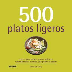 500 PLATOS LIGEROS | 9788415317722 | GRAY, DEBORAH/DINGMANN, EMILY | Llibres Parcir | Llibreria Parcir | Llibreria online de Manresa | Comprar llibres en català i castellà online