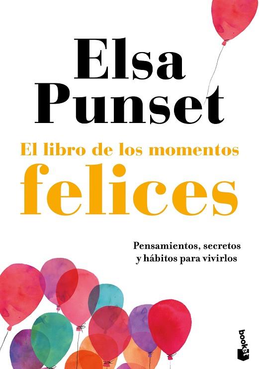 EL LIBRO DE LOS MOMENTOS FELICES | 9788423356102 | PUNSET, ELSA | Llibres Parcir | Llibreria Parcir | Llibreria online de Manresa | Comprar llibres en català i castellà online