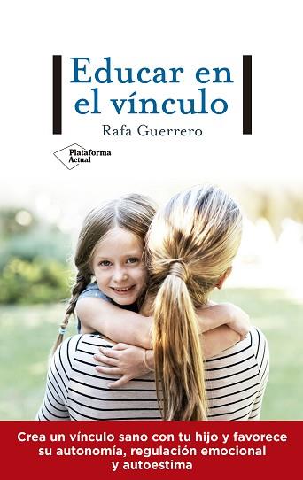 EDUCAR EN EL VÍNCULO | 9788417886738 | GUERRERO, RAFA | Llibres Parcir | Llibreria Parcir | Llibreria online de Manresa | Comprar llibres en català i castellà online