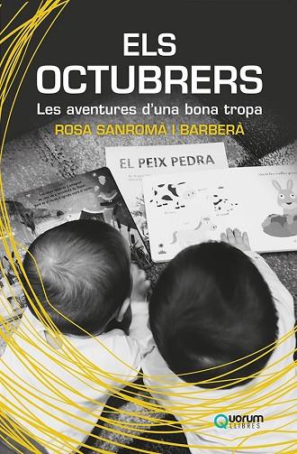 ELS OCTUBRERS | 9788416342518 | SANROMÀ I BARBERÀ, ROSA | Llibres Parcir | Llibreria Parcir | Llibreria online de Manresa | Comprar llibres en català i castellà online