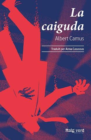 LA CAIGUDA | 9788417925802 | CAMUS, ALBERT | Llibres Parcir | Llibreria Parcir | Llibreria online de Manresa | Comprar llibres en català i castellà online