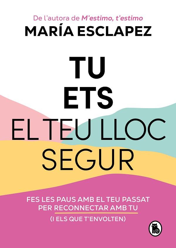 TU ETS EL TEU LLOC SEGUR | 9788402428639 | ESCLAPEZ, MARÍA | Llibres Parcir | Llibreria Parcir | Llibreria online de Manresa | Comprar llibres en català i castellà online