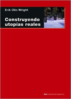 CONSTRUYENDO UTOPÍAS REALES | 9788446040309 | WRIGHT, ERIK OLIN | Llibres Parcir | Llibreria Parcir | Llibreria online de Manresa | Comprar llibres en català i castellà online