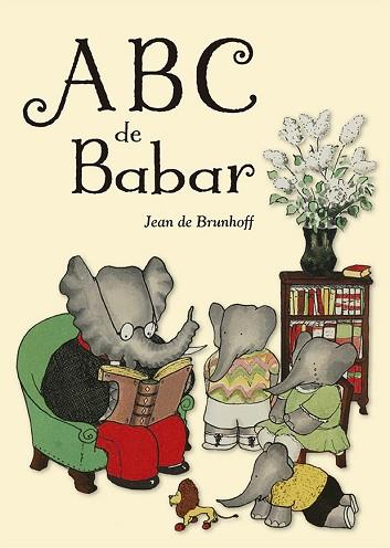 ABC DE BABAR | 9788491452003 | DE BRUNHOFF, JEAN | Llibres Parcir | Llibreria Parcir | Llibreria online de Manresa | Comprar llibres en català i castellà online