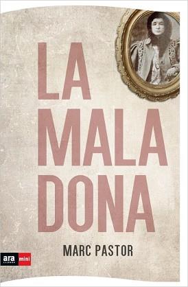 LA MALA DONA | 9788493905545 | PASTOR PEDRON, MARC | Llibres Parcir | Llibreria Parcir | Llibreria online de Manresa | Comprar llibres en català i castellà online