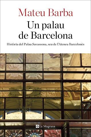 UN PALAU DE BARCELONA | 9788482648200 | BARBA , MATEU | Llibres Parcir | Llibreria Parcir | Llibreria online de Manresa | Comprar llibres en català i castellà online