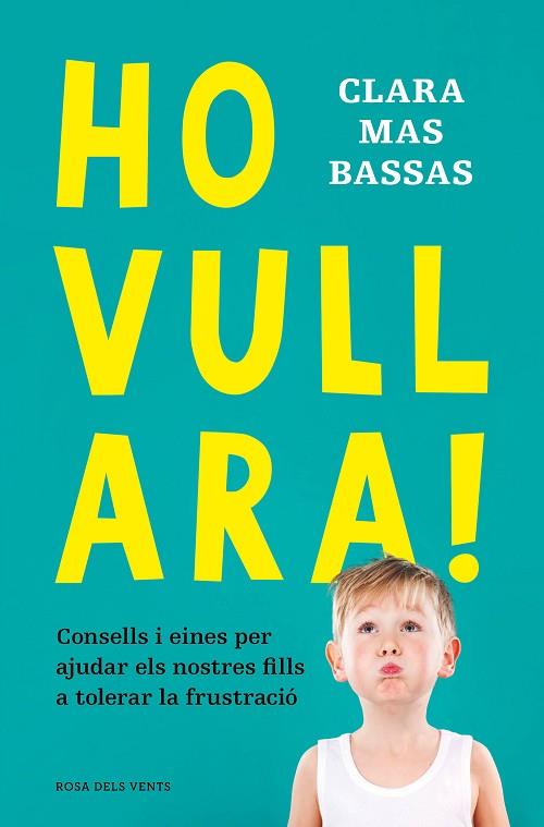 HO VULL ARA! | 9788418062230 | MAS BASSAS, CLARA | Llibres Parcir | Llibreria Parcir | Llibreria online de Manresa | Comprar llibres en català i castellà online