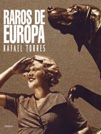 RAROS DE EUROPA | 9788466706513 | TORRES | Llibres Parcir | Llibreria Parcir | Llibreria online de Manresa | Comprar llibres en català i castellà online