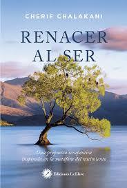 RENACER AL SER | 9788416145560 | CHALAKANI,CHERIF | Llibres Parcir | Llibreria Parcir | Llibreria online de Manresa | Comprar llibres en català i castellà online