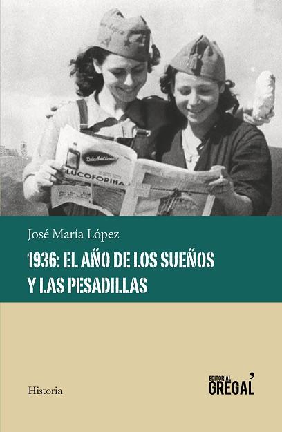 1936: EL AÑO DE LOS SUEÑOS Y LAS PESADILLAS | 9788417082611 | LÓPEZ RUÍZ, JOSÉ MARÍA | Llibres Parcir | Llibreria Parcir | Llibreria online de Manresa | Comprar llibres en català i castellà online