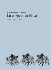 LA CARPETA BLAVA | 9788494662409 | PUJOL, ADRIA | Llibres Parcir | Llibreria Parcir | Llibreria online de Manresa | Comprar llibres en català i castellà online