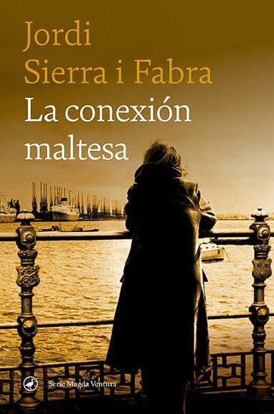 LA CONEXIÓN MALTESA | 9788418800153 | SIERRA I FABRA, JORDI | Llibres Parcir | Llibreria Parcir | Llibreria online de Manresa | Comprar llibres en català i castellà online