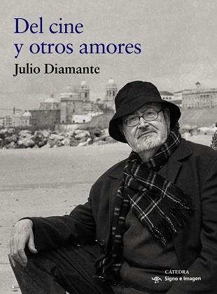 DEL CINE Y OTROS AMORES | 9788437642260 | DIAMANTE, JULIO | Llibres Parcir | Llibreria Parcir | Llibreria online de Manresa | Comprar llibres en català i castellà online